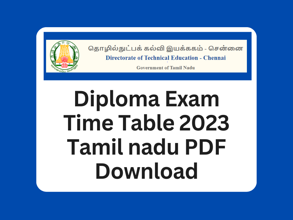 Diploma Exam Time Table 2023 Tamil nadu